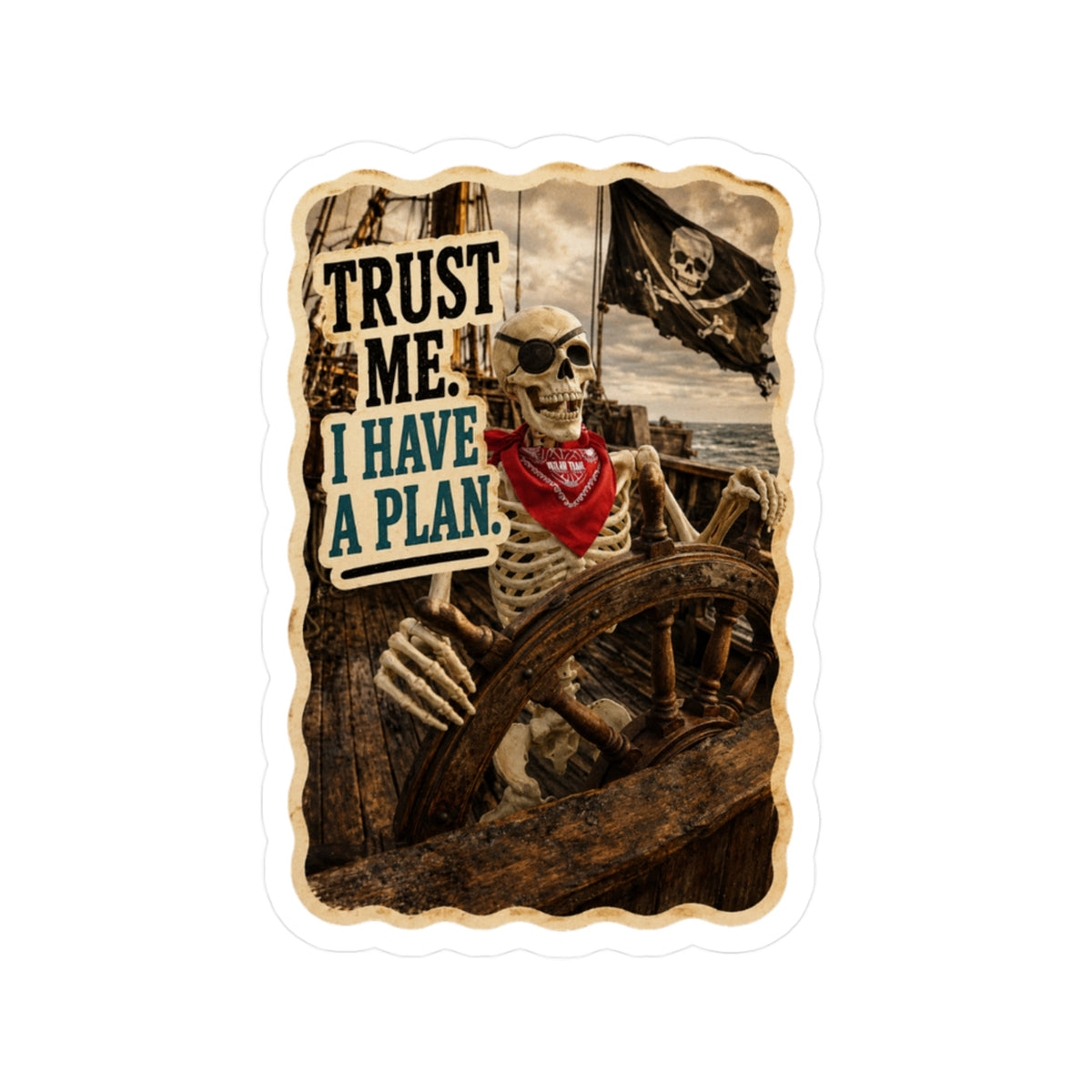 Roy "Trust Me. I Have A Plan" Sticker